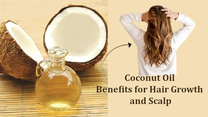 Coconut Oil Benefits for Hair Growth and Scalp