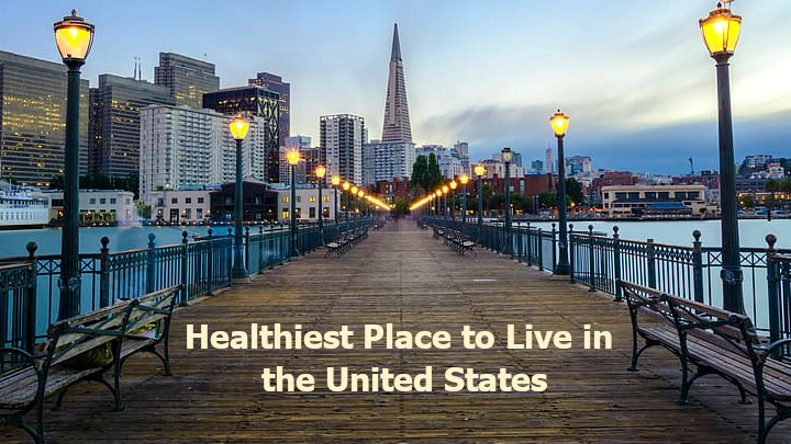 Healthiest Place To Live In The United States 