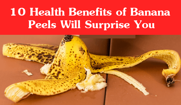 10 Health Benefits Of Banana Peels Will Surprise You Right Home Remedies