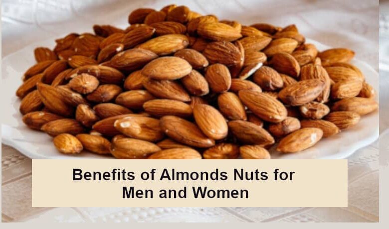 11 Benefits of Almonds Nuts for Men and Women Everyday