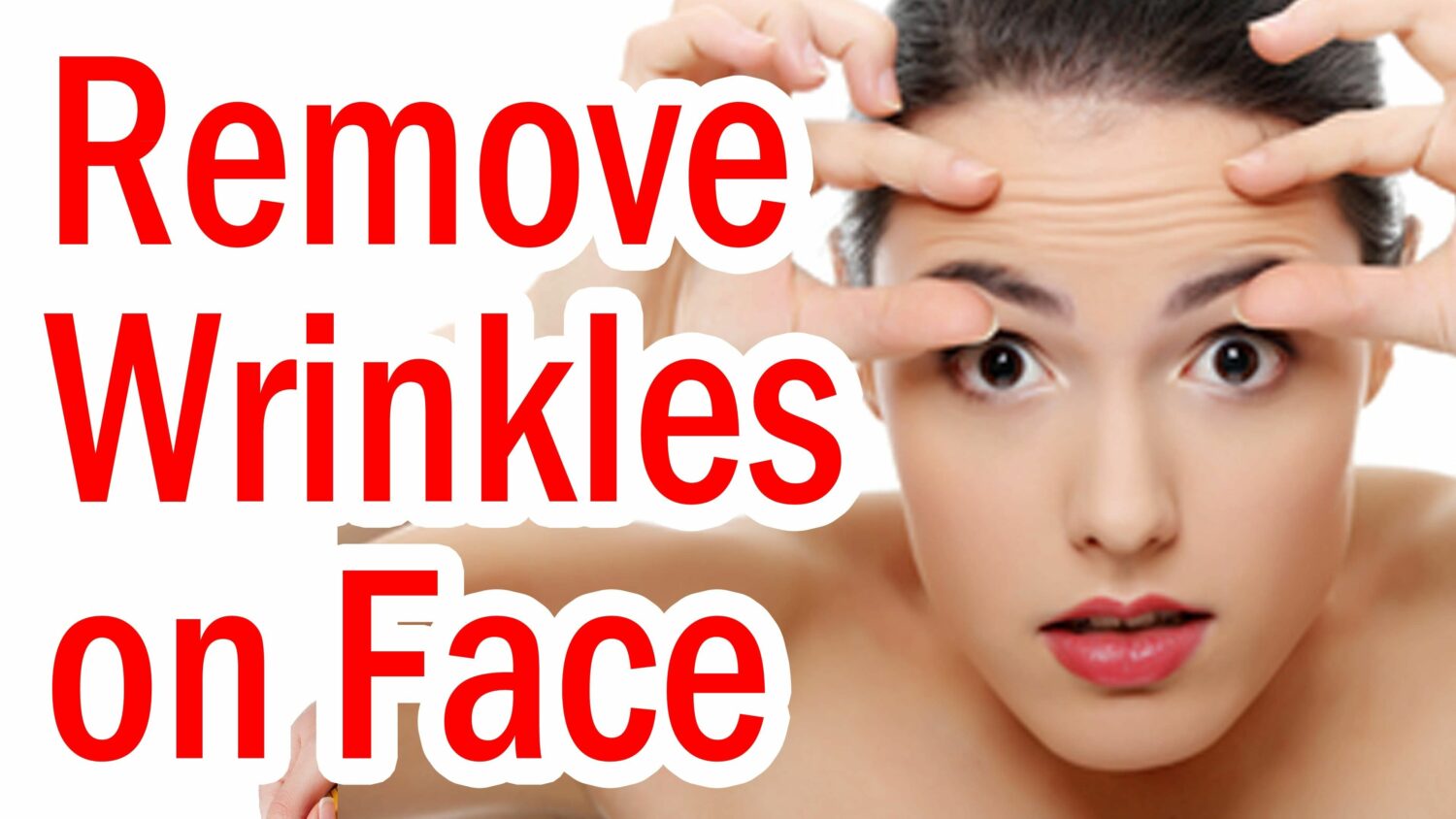 How to remove wrinkles from face quickly