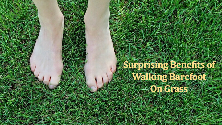 Benefits of Walking Barefoot On Grass