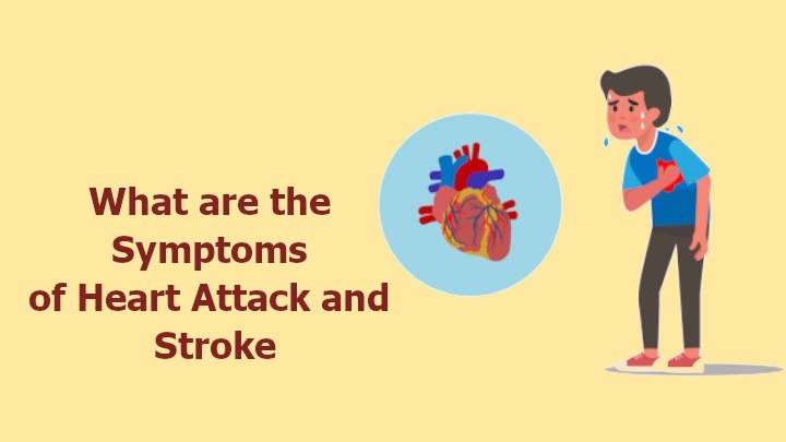What are the Symptoms of Heart Attack and Stroke