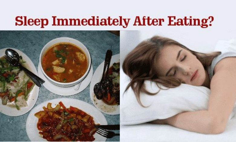 Why Should You Not to Sleep Immediately After Eating?
