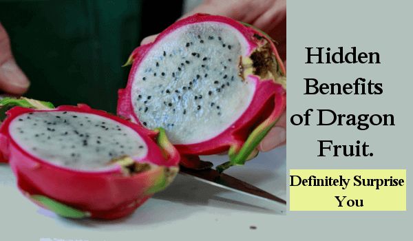 10 Hidden Benefits Of Dragon Fruit that will Definitely Surprise You
