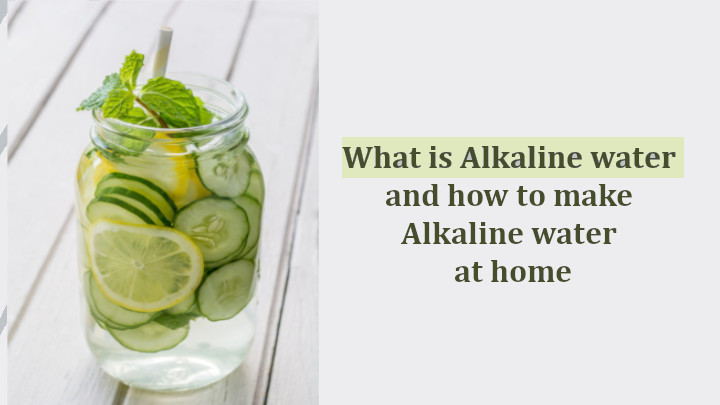 What is Alkaline Water and How to make Alkaline Water at Home