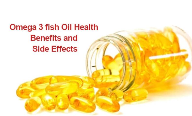 Omega 3 fish Oil Health Benefits and Side Effects