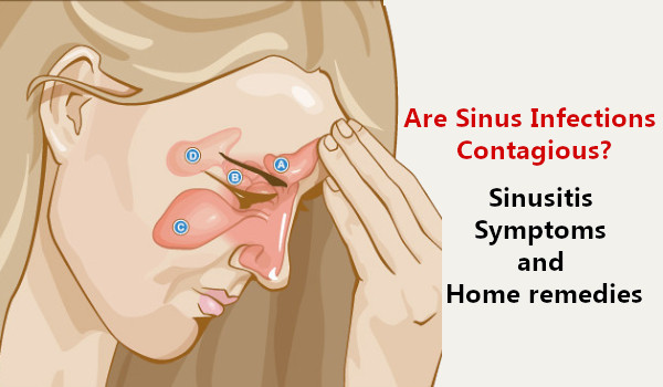 are-sinus-infections-contagious-sinusitis-symptoms-and-home-remedies