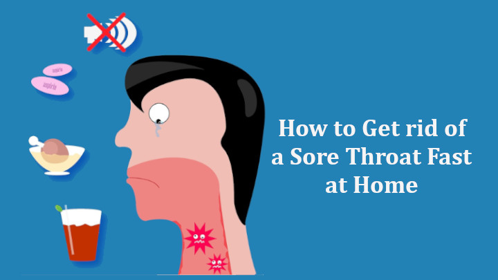 how-to-get-rid-of-a-sore-throat-fast-at-home-naturally