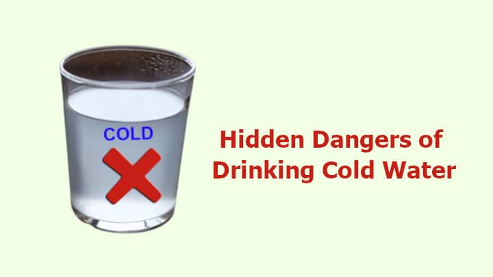 Dangers of Drinking Cold Water