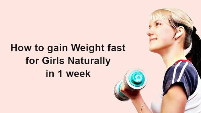 How to gain Weight fast for Girls Naturally
