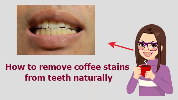 How To Remove Coffee Stains From Teeth Naturally