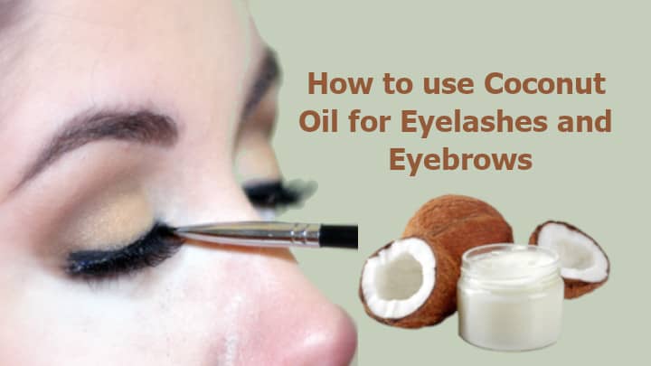 How to use Coconut Oil for Eyelashes and Eyebrows