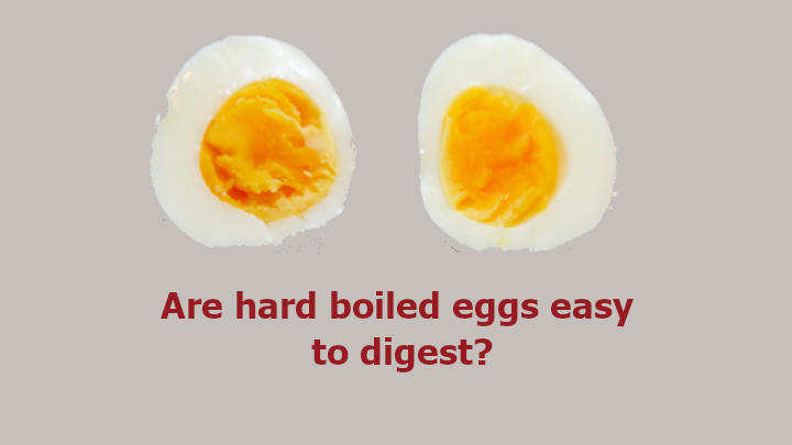 Are Hard Boiled Eggs Easy to Digest