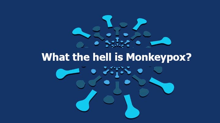 What the hell is Monkeypox