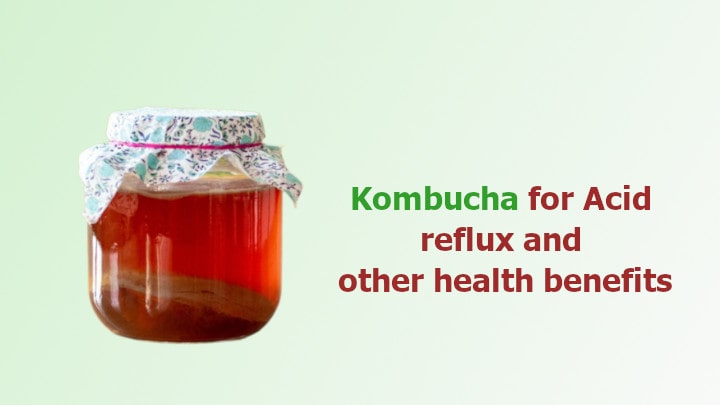 Kombucha for Acid reflux