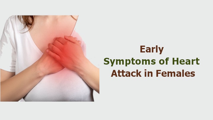 Sign and Symptoms of Heart Attack in Females