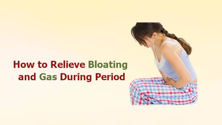 How to Relieve Bloating and Gas During Period