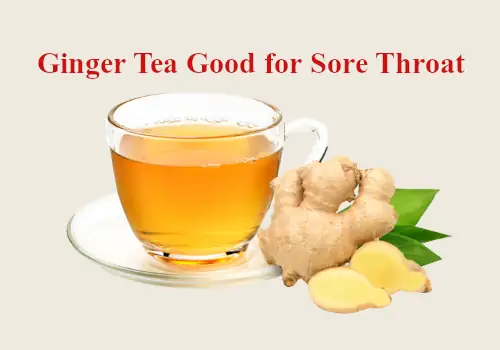 Ginger Good for Sore Throat