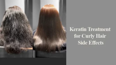 Keratin Treatment for Curly Hair Side Effects