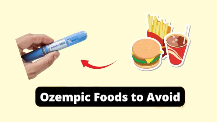 Ozempic foods to Avoid