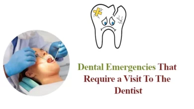 Dental Emergencies That Require a Visit To The Dentist
