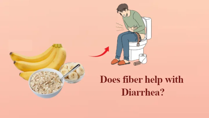 Does fiber help with Diarrhea