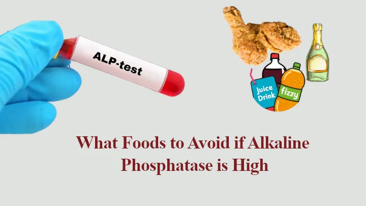 What Foods to Avoid if Alkaline Phosphatase is High