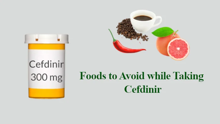 Foods to Avoid while Taking Cefdinir
