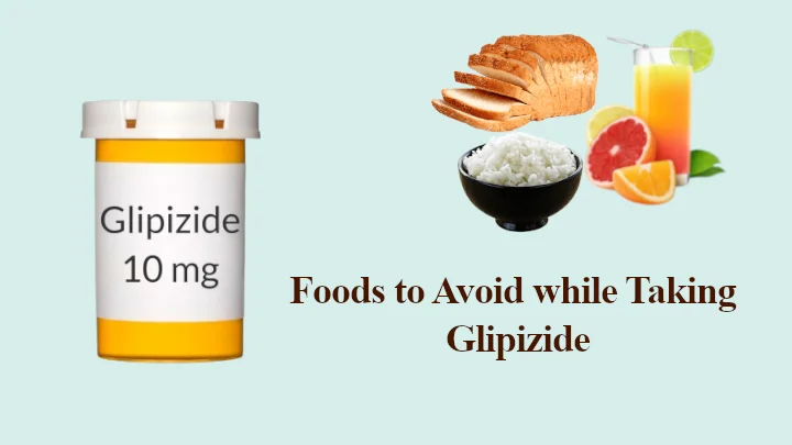 Foods to Avoid while Taking Glipizide