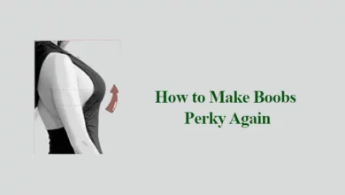 How to Make Boobs Perky Again