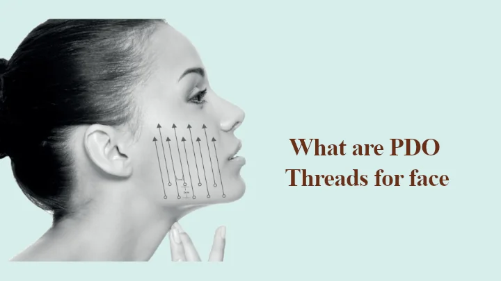 What are PDO Threads for face