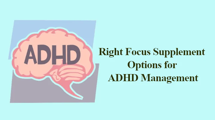 Supplement Options for ADHD Management
