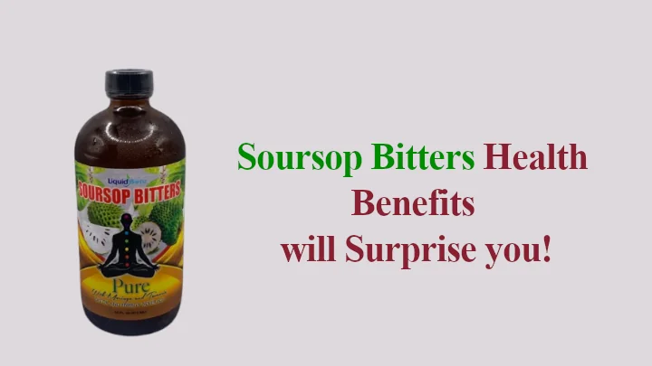 Soursop Bitters Health Benefits