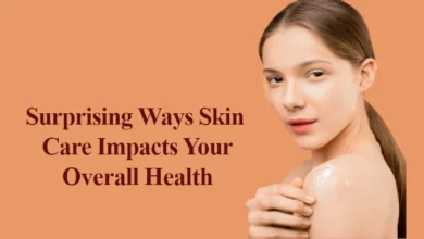 Surprising Ways Skin Care Impacts Your Overall Health