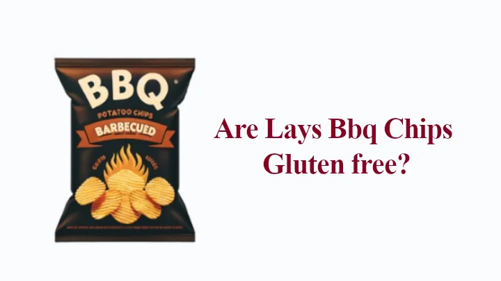 Are Lays Bbq Chips Gluten free