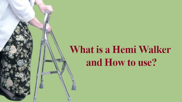 What is a Hemi Walker and How to use